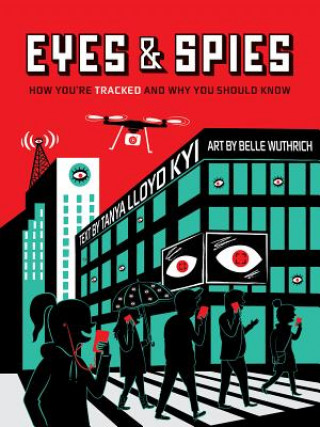 Carte Eyes and Spies Tanya Lloyd Kyi