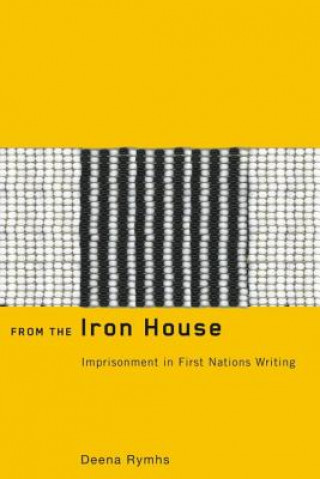 Livre FROM THE IRON HOUSE Deena Rymhs