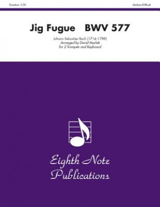 Книга JIG FUGUE BWV 577 Johann Sebastian Bach