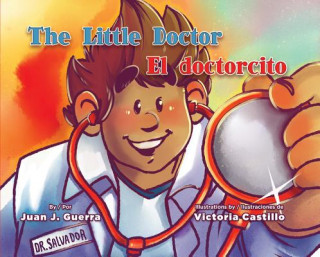 Knjiga The Little Doctor / El Doctorcito Juan J. Guerra