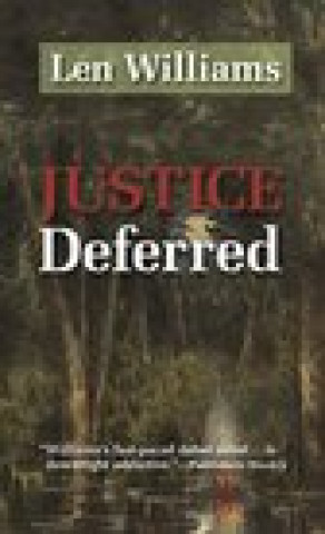 Libro JUSTICE DEFERRED Len Williams