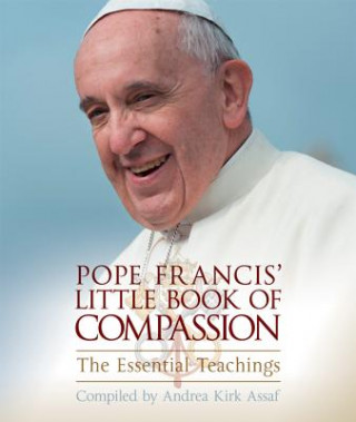 Книга Pope Francis' Little Book of Compassion: The Essential Teachings Andrea Assaf