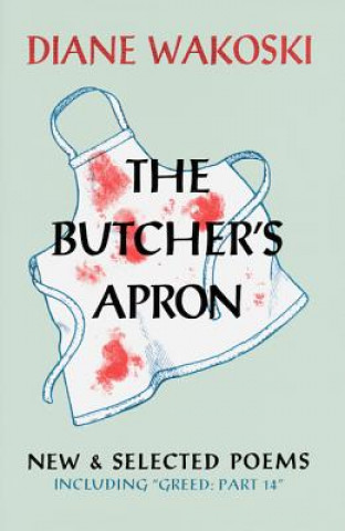 Buch Butcher's Apron Diane Wakoski