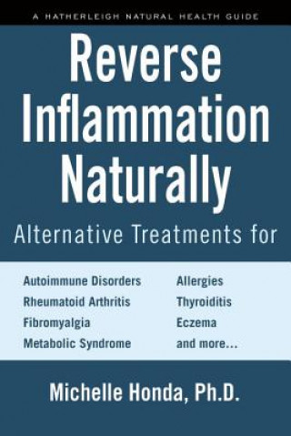 Könyv Reverse Inflammation Naturally Michelle Honda