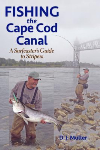 Kniha Fishing the Cape Cod Canal D. J. Muller