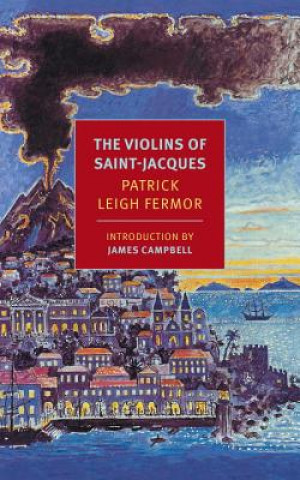 Carte The Violins of Saint-Jacques Patrick Leigh Fermor