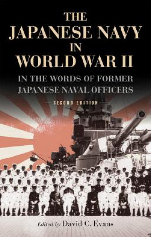 Книга Japanese Navy in World War II David C. Evans