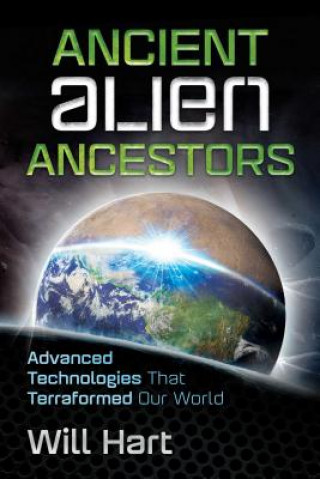 Kniha Ancient Alien Ancestors Will Hart