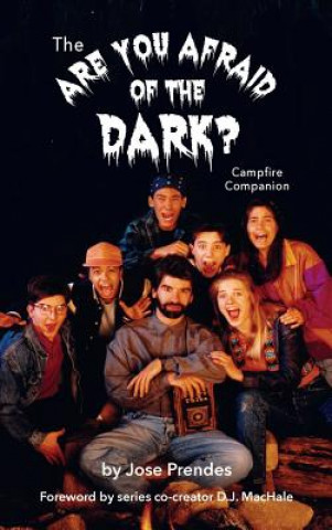 Książka Are You Afraid of the Dark Campfire Companion (hardback) Jose Prendes