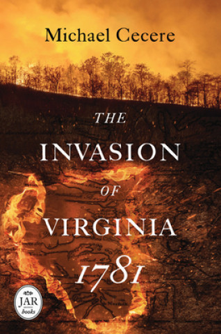 Carte Invasion of Virginia, 1781 Michael Cecere