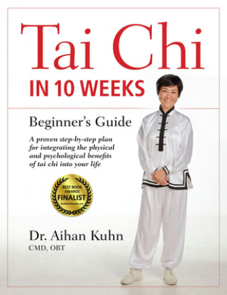 Kniha Tai Chi In 10 Weeks Aihan Kuhn