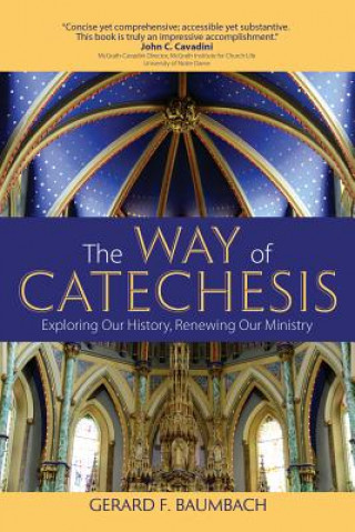 Könyv Way of Catechesis Gerard F. Baumbach