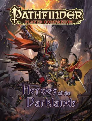 Könyv Pathfinder Player Companion: Heroes of the Darklands Paizo Staff