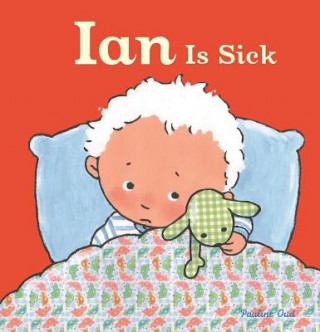Kniha Ian Is Sick Pauline Oud