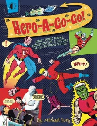 Book Hero-A-Go-Go Michael Eury