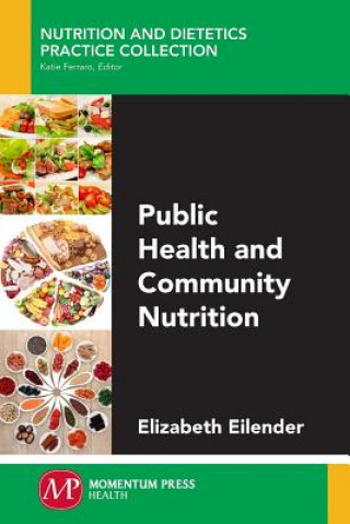 Kniha PUBLIC HEALTH & COMMUNITY NUTR Elizabeth Eilender