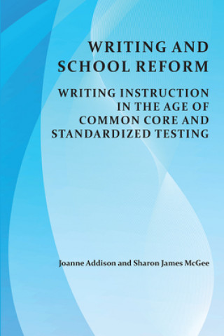 Kniha Writing and School Reform Joanne Addison