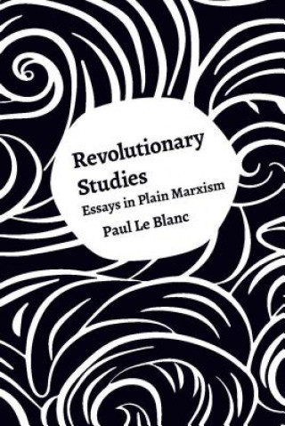 Книга Revolutionary Studies Paul Le Blanc