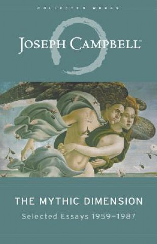 Книга Mythic Dimension Joseph Campbell