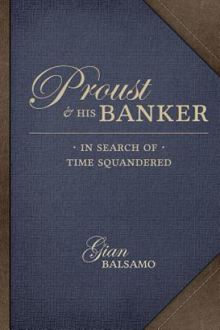 Könyv Proust and His Banker Gian Balsamo