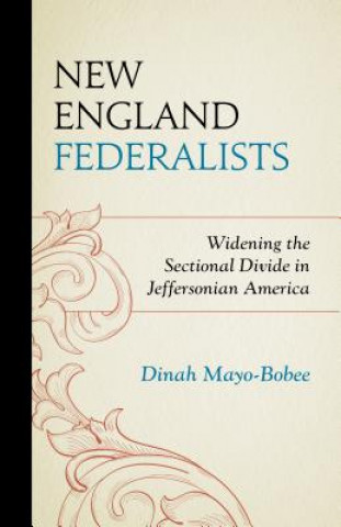 Carte New England Federalists Dinah Mayo-Bobee