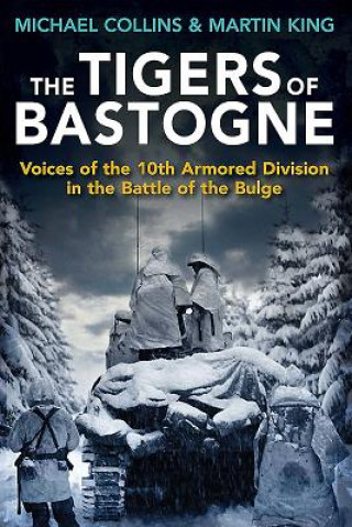 Knjiga Tigers of Bastogne Michael Collins