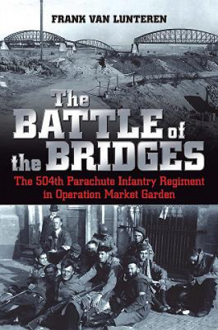 Kniha Battle of the Bridges Frank Van Lunteren