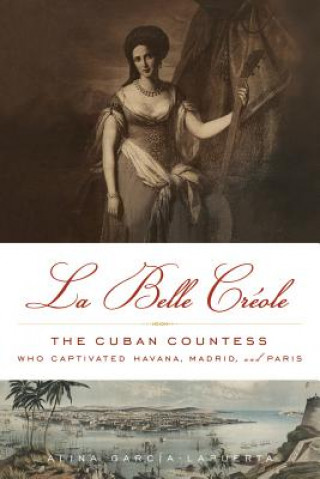 Knjiga La Belle Creole Alina Garcia-Lapuerta