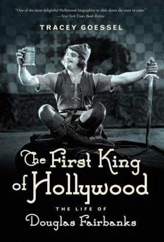 Kniha First King of Hollywood Tracey Goessel