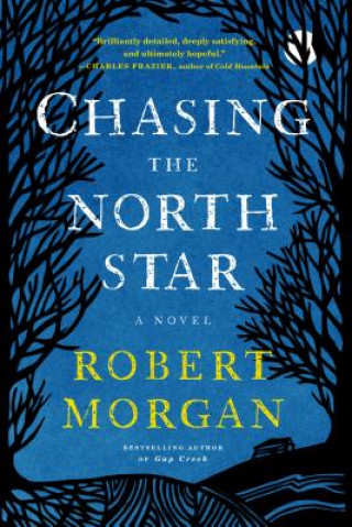 Kniha Chasing the North Star Robert Morgan