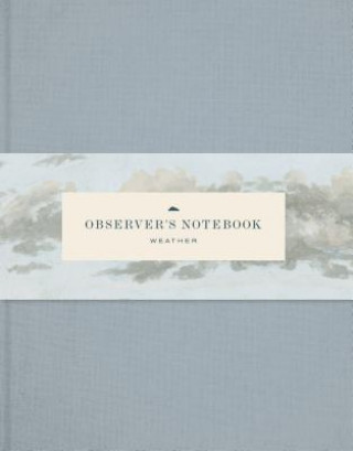 Knjiga Observer's Notebook: Weather Princeton Architectural Press