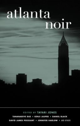 Книга Atlanta Noir Tayari Jones