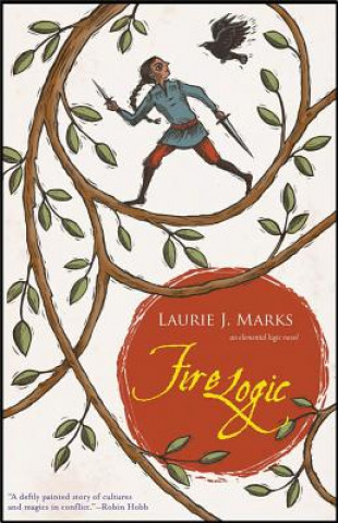 Kniha Fire Logic Laurie J. Marks