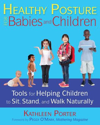 Book Healthy Posture for Babies and Children Kathleen Porter