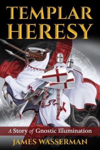 Kniha Templar Heresy James Wasserman