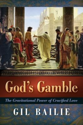Kniha God's Gamble Gil Bailie