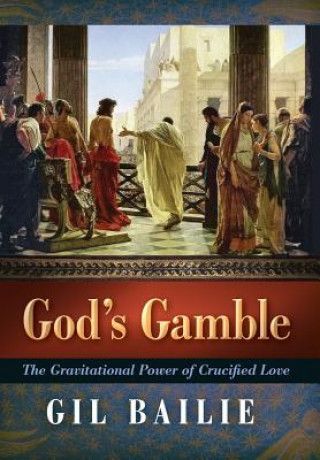Könyv God's Gamble Gil Bailie