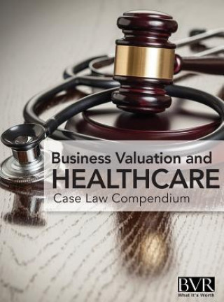 Kniha BVR's Business Valaution and Healthcare Case Law Compendium 