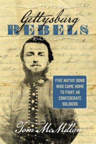 Book Gettysburg Rebels Tom McMillan