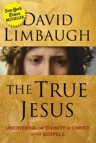 Carte True Jesus David Limbaugh
