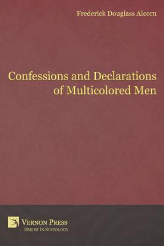 Carte Confessions and Declarations of Multicolored Men Frederick Douglass Alcorn