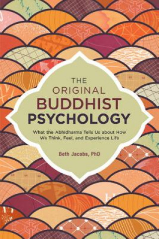 Książka Original Buddhist Psychology Beth Jacobs
