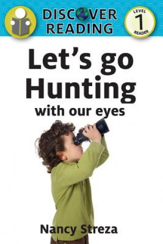 Kniha LETS GO HUNTING W/OUR EYES Nancy Streza