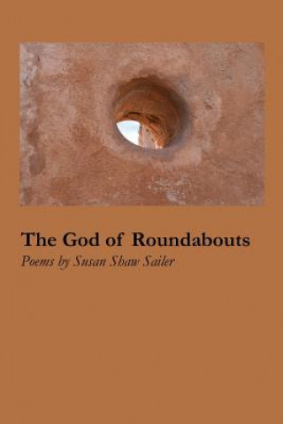 Kniha GOD OF ROUNDABOUTS Susan Shaw Sailer