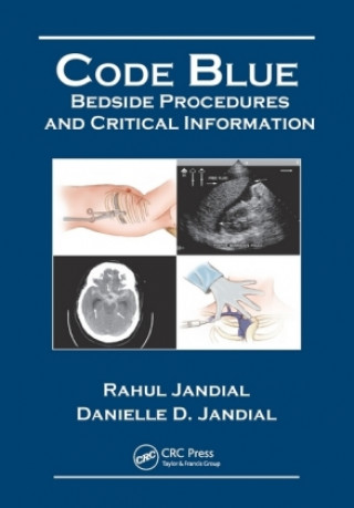 Carte Code Blue: Bedside Procedures and Critical Information Rahul Jandial