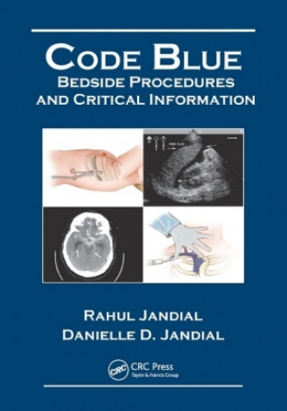 Książka Code Blue: Bedside Procedures and Critical Information Rahul Jandial