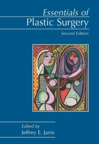 Knjiga Essentials of Plastic Surgery Jeffrey E. Janis