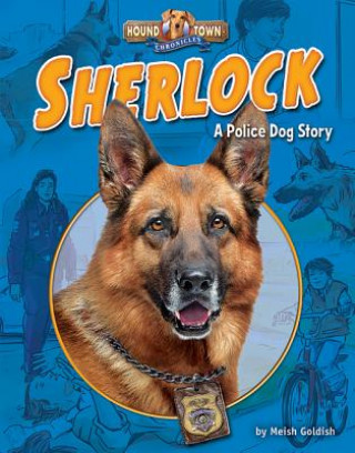 Knjiga Sherlock: A Police Dog Story Meish Goldish