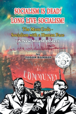 Libro Socialism Is Dead! Long Live Socialism! Todor Bombov