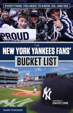 Книга The New York Yankees Fans' Bucket List Mark Feinsand